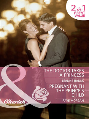 cover image of The Doctor Takes a Princess / Pregnant with the Prince's Child